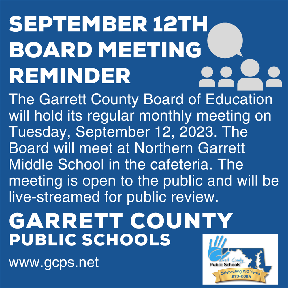  The Garrett County Board of Education will hold its regular monthly meeting on Tuesday, September 1